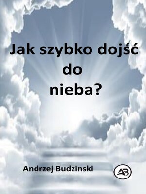 cover image of Jak szybko dojść  do nieba?